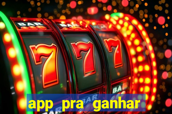 app pra ganhar dinheiro jogando